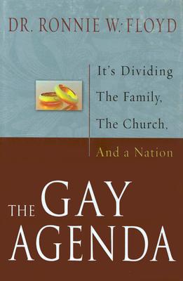 GAY AGENDA, THE: IT'S DIVIDING THE FAMILY, THE CHURCH AND A NATION
