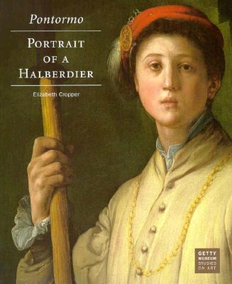 Image for Pontormo: Portrait of a Halberdier (Getty Museum Studies on Art)