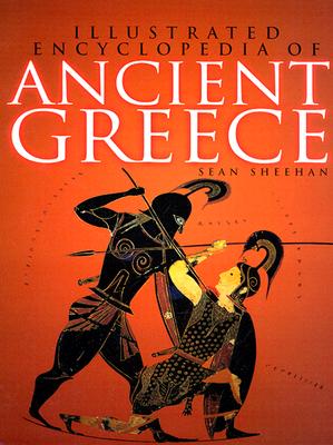 Illustrated Encyclopedia of Ancient Greece (Getty Trust Publications: J. Paul Getty Museum)