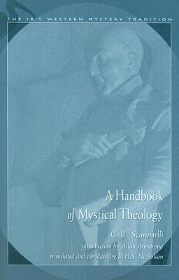Handbook Of Mystical Theology (The IBIS Western Mystery Tradition series)