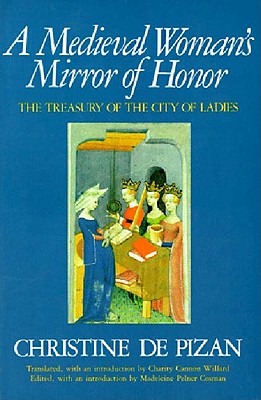 Image for A Medieval Woman's Mirror of Honor: The Treasury of the City of Ladies