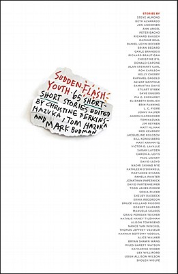 Sudden Flash Youth: 65 Short-Short Stories (Karen and Michael Braziller Books)