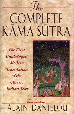 The Complete Kama Sutra: The First Unabridged Modern Translation of the ...