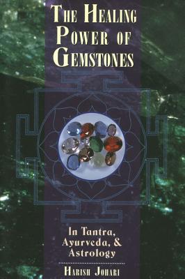 Image for The Healing Power of Gemstones: In Tantra, Ayurveda, & Astrology