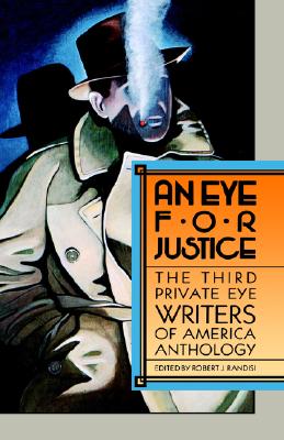 An Eye for Justice: The Third Privite Eye Writers of America Anthology