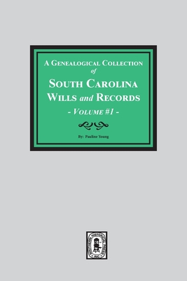 Image for Genealogical Collection of South Carolina Wills and Records. Vol. 1