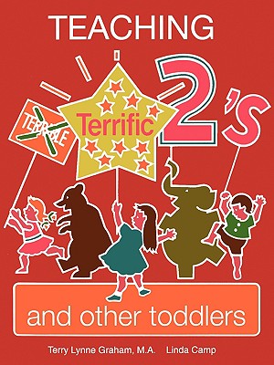 Image for Teaching Terrific Two's: And Other Toddlers Teaching Terrific Two's: And Other Toddlers