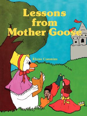Lessons from Mother Goose