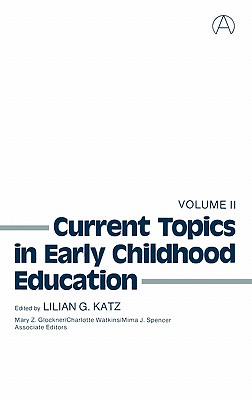 Image for Current Topics in Early Childhood Education, Volume 2: (Current Topics in Early Childhood Education)