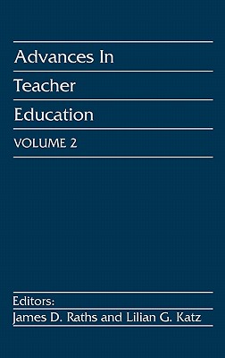 Advances in Teacher Education, Volume 2: (Advances in Teacher Education)