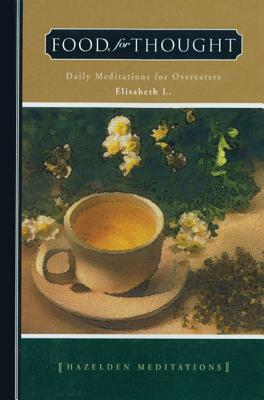 Food for Thought: Daily Meditations for Overeaters (Hazelden Meditations)