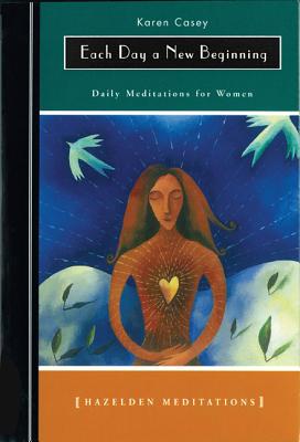 EACH DAY A NEW BEGINNING: DAILY MEDITATIONS FOR WOMEN