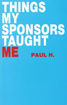 Things My Sponsor Taught Me Image for Things My Sponsor Taught Me