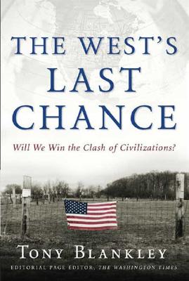 The West's Last Chance: Will We Win the Clash of Civilizations