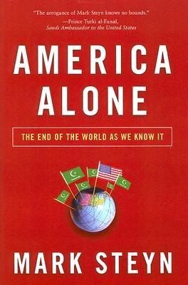 America Alone. The End Of The World As We Know it
