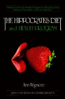Image for The Hippocrates Diet and Health Program: A Natural Diet and Health Program for Weight Control, Disease Prevention, and