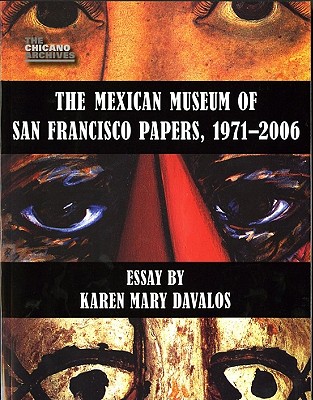 The Mexican Museum of San Francisco Papers, 1971-2006 (Chicano Archives)