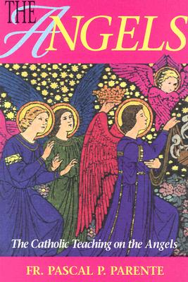 Image for The Angels: The Catholic Teaching on the Angels