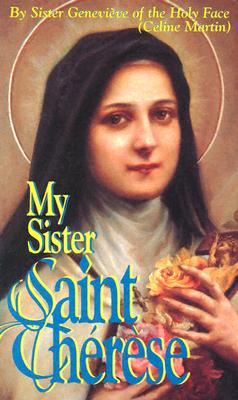 My Sister Saint Therese