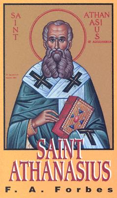 St. Athanasius: The Father of Orthodoxy