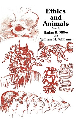 Ethics and Animals (Contemporary Issues in Biomedicine, Ethics, and Society)