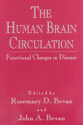 The Human Brain Circulation: Functional Changes in Disease (Vascular Biomedicine)