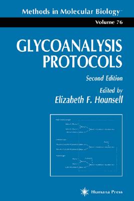 Glycoanalysis Protocols [Methods in Molecular Biology, Volume 76]