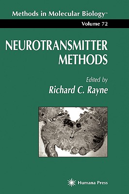 Neurotransmitter Methods [Methods in Molecular Biology V. 72]