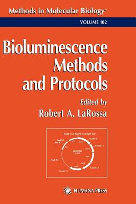 Bioluminescence Methods and Protocols [Methods in Molecular Biology, Volume 102]