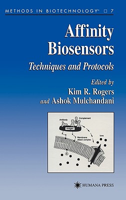 Affinity Biosensors: Techniques and Protocols [Methods in Biotechnology 7]