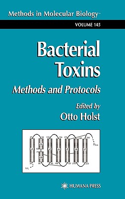 Bacterial Toxins: Methods and Protocols [Methods in Molecular Biology, Volume 145]
