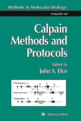 Calpain Methods and Protocols [Methods in Molecular Biology, Volume 144]