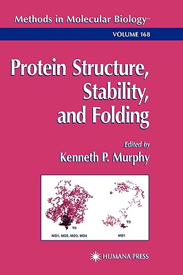 Protein Structure, Stability, and Folding [Methods in Molecular Biology, Volume 168]