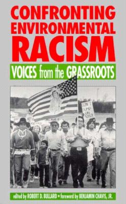 Image for Confronting Environmental Racism: Voices From the Grassroots Confronting Environmental Racism: Voices From the Grassroots