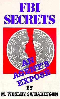 F. B. I. Secrets : An Agent's Expose (Inscribed)