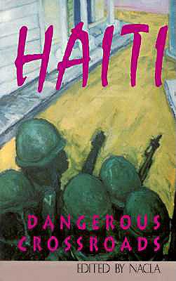 Haiti: Dangerous Crossroads
