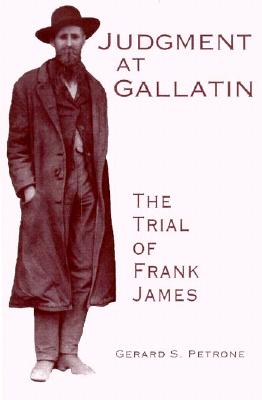 Judgment At Gallatin The Trail Of Frank James