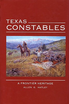 Image for Texas Constables: A Frontier Heritage