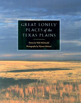 Great Lonely Places of the Texas Plains