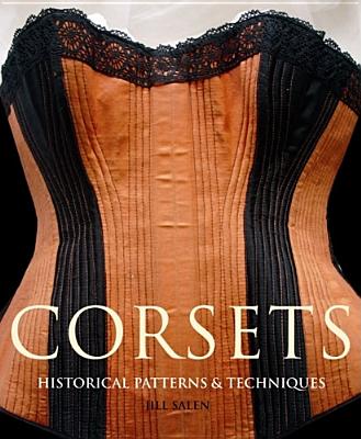 Image for Corsets: Historical Patterns and Techniques Corsets: Historical Patterns and Techniques