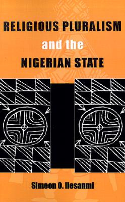 Religious Pluralism & Nigerian State: Mis Af#66 (Ohio RIS Africa Series)