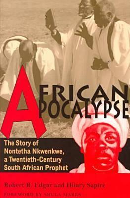 African Apocalypse: The Story of Nontetha Nkwenkwe, a Twentieth-Century South African Prophet (Volume 72) (Ohio RIS Africa Series)