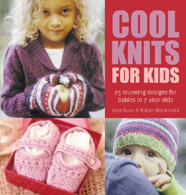 Cool Knits For Kids: 25 Stunning Designs for Babies to 7-year-olds