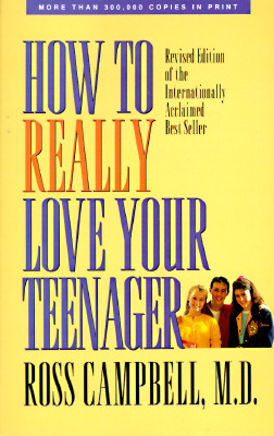 How to Really Love Your Teenager