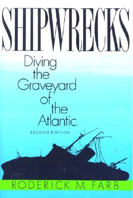 Shipwrecks: Diving the Graveyard of the Atlantic