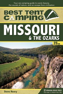Best Tent Camping Missouri and the Ozarks (2nd edition)