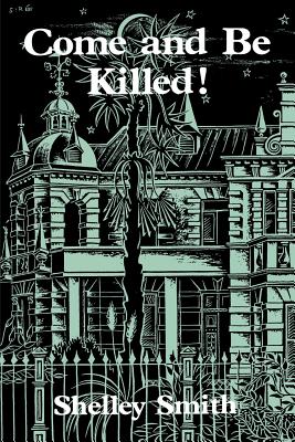 Come and Be Killed