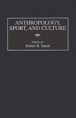 Anthropology, Sport, and Culture