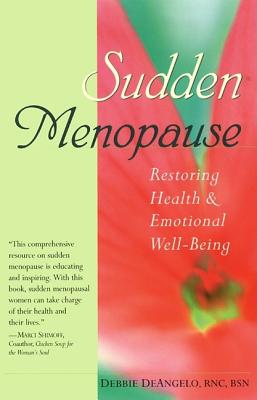 Sudden Menopause: Restoring Health and Emotional Well-Being