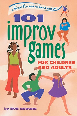 Image for 101 Improv Games for Children and Adults